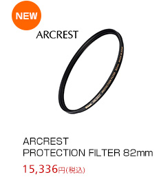 $B!c(BNEW$B!d(B ARCREST PROTECTION FILTER 82mm 15,336$B1_(B($B@G9~(B)