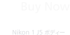Buy Now | Nikon 1 J5 ボディー